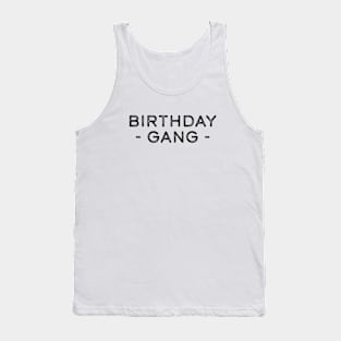 Birthday gang Tank Top